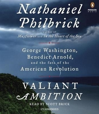 Valiant Ambition - Nathaniel Philbrick
