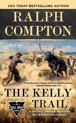 Ralph Compton The Kelly Trail - Terrence McCauley, Ralph Compton