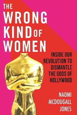 The Wrong Kind of Women - Naomi McDougall Jones