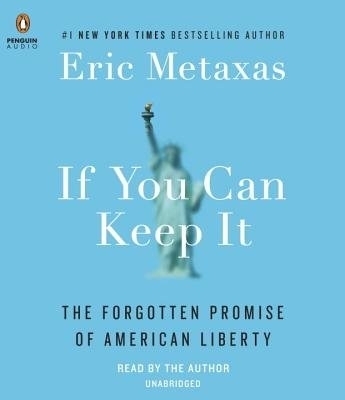 If You Can Keep It - Eric Metaxas