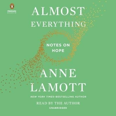 Almost Everything - Anne Lamott