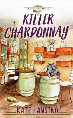 Killer Chardonnay - Kate Lansing