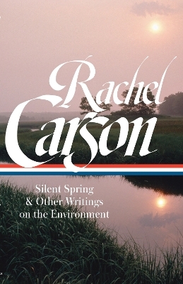 Rachel Carson: Silent Spring & Other Environmental Writings - Rachel Carson