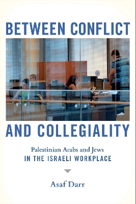 Between Conflict and Collegiality - Asaf Darr