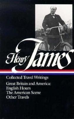 Henry James: Travel Writings Vol. 1 (LOA #64) - Henry James