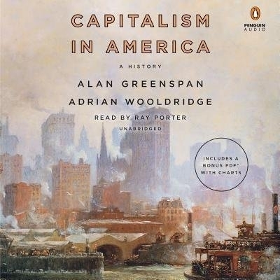 Capitalism in America - Alan Greenspan, Adrian Wooldridge