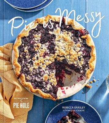 Pie Is Messy - Rebecca Grasley, Willy Blackmore