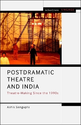 Postdramatic Theatre and India - Ashis SenGupta
