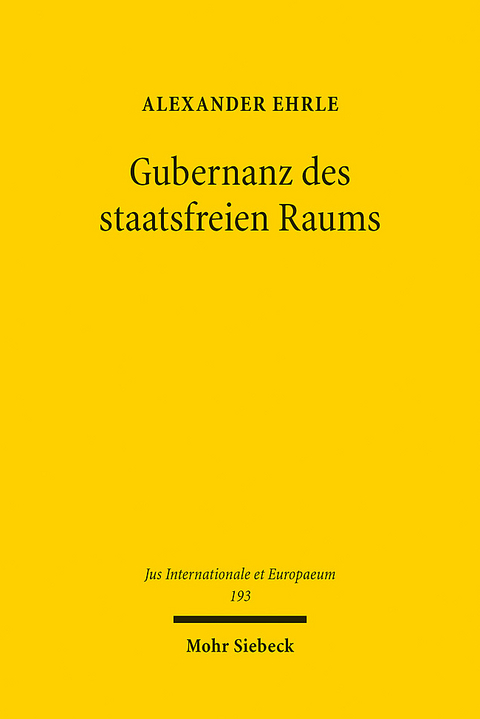 Gubernanz des staatsfreien Raums - Alexander Ehrle