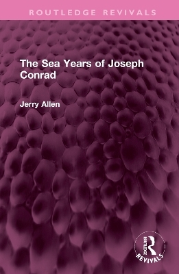 The Sea Years of Joseph Conrad - Jerry Allen