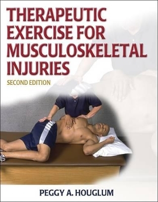 Therapeutic Exercise for Musculoskeletal Injuries Presentation Package-2nd Edition - Peggy Houglum
