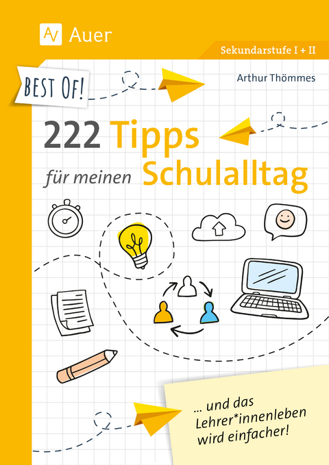 Best of! 222 Tipps für meinen Schulalltag - Arthur Thömmes