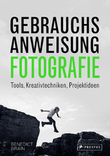 Gebrauchsanweisung Fotografie - Benedict Brain