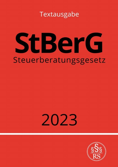 Steuerberatungsgesetz - StBerG 2023 - Ronny Studier