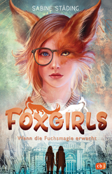 Foxgirls – Wenn die Fuchsmagie erwacht - Städing, Sabine