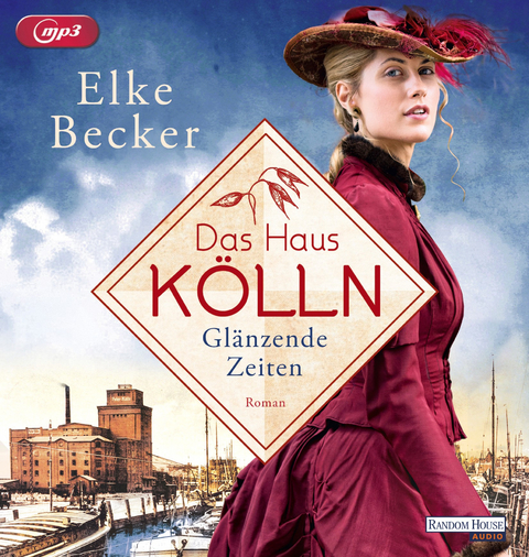 Das Haus Kölln. Glänzende Zeiten - Elke Becker