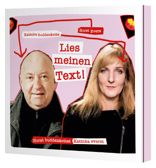 Lies meinen Text - Horst Evers; Katinka Buddenkotte