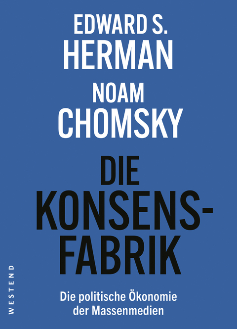 Die Konsensfabrik - Edward S. Herman, Noam Chomsky