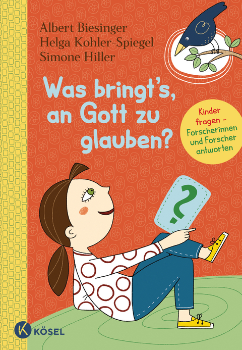 Was bringt's, an Gott zu glauben? - Friedrich Schweitzer, Dominik Blum, Teresa Schweighofer, Helena Stockinger, Rainer Oberthür, Matthias Gronover, Bernd Jochen Hilberath, Sabine Pemsel-Maier, Levi Israel Ufferfilge, Ottmar Fuchs, Lamya Kaddor, Julia Münch-Wirtz, Reinhold Boschki, Daniela Blum, Edeltraud Gaus, Claudia Guggemoos