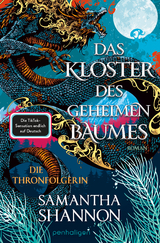 Das Kloster des geheimen Baumes - Die Thronfolgerin - Samantha Shannon