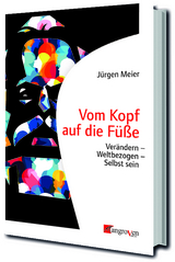 Vom Kopf auf die Füße - Jürgen Meier