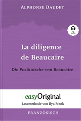 La diligence de Beaucaire / Die Postkutsche von Beaucaire (Buch + Audio-CD) - Lesemethode von Ilya Frank - Zweisprachige Ausgabe Französisch-Deutsch - Alphonse Daudet