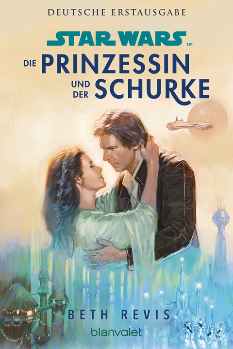 Star Wars™ Die Prinzessin und der Schurke - Beth Revis