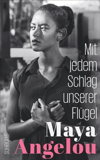 Mit jedem Schlag unserer Flügel - Maya Angelou