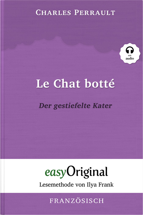 Le Chat botté / Der gestiefelte Kater (Buch + Audio-CD) - Lesemethode von Ilya Frank - Zweisprachige Ausgabe Französisch-Deutsch - Charles Perrault