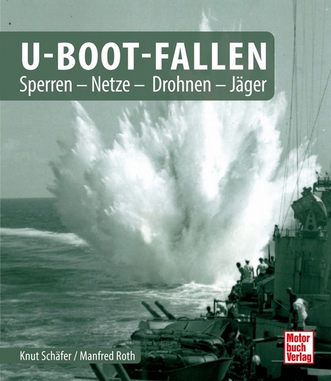 U-Boot-Fallen - Knut Schäfer, Manfred Roth