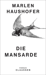 Die Mansarde (Marlen Haushofer: Die gesammelten Romane und Erzählungen 5) - Marlen Haushofer