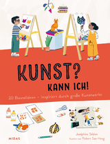 Kunst? Kann ich! (Kunst für Kinder) - Joséphine Seblon