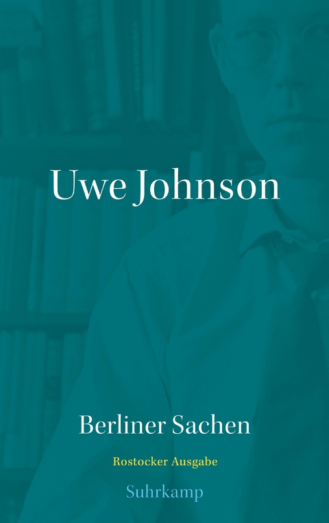Werkausgabe in 43 Bänden - Uwe Johnson