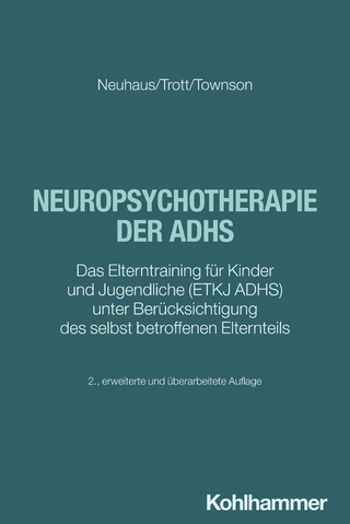 Neuropsychotherapie der ADHS - Cordula Neuhaus; Sabine Townson