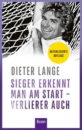 Sieger erkennt man am Start – Verlierer auch - Dieter Lange