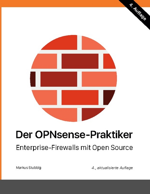 Der OPNsense-Praktiker - Markus Stubbig