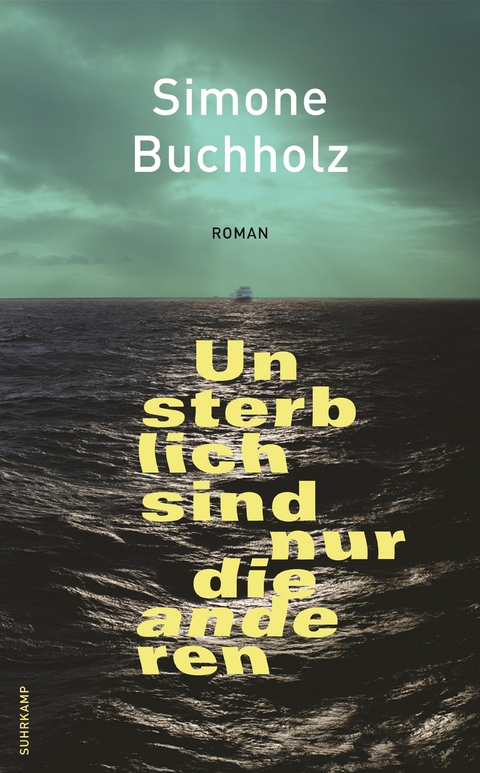 Unsterblich sind nur die anderen - Simone Buchholz