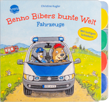 Benno Bibers bunte Welt. Fahrzeuge - Bärbel Müller