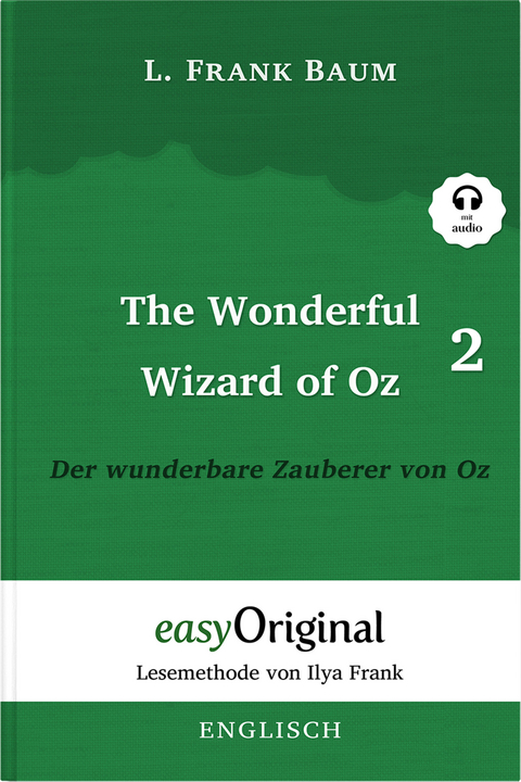 The Wonderful Wizard of Oz / Der wunderbare Zauberer von Oz - Teil 2 (Buch + MP3 Audio-Online) - Lesemethode von Ilya Frank - Zweisprachige Ausgabe Englisch-Deutsch - L. Frank Baum