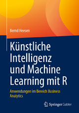 Künstliche Intelligenz und Machine Learning mit R - Bernd Heesen