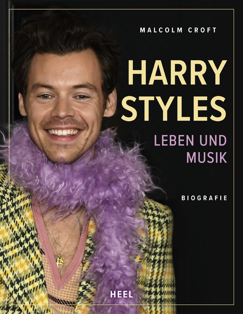 Harry Styles: Leben und Musik - Malcolm Croft