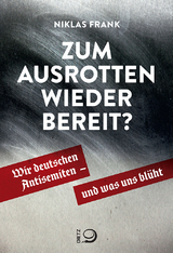 Zum Ausrotten wieder bereit? - Niklas Frank