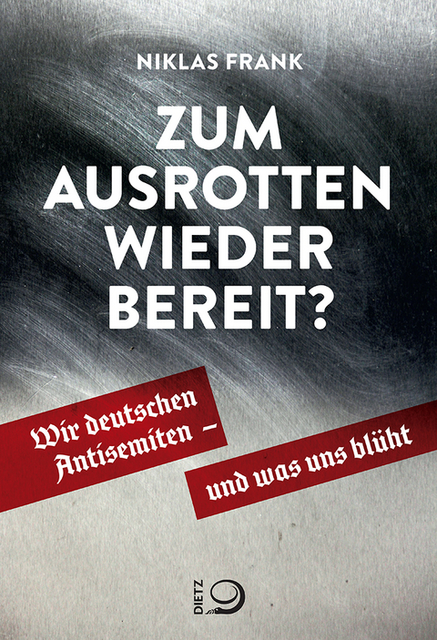 Zum Ausrotten wieder bereit? - Niklas Frank