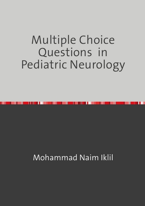 Multiple Choice Questions in Pediatric Neurology - Mohammad Naim Iklil
