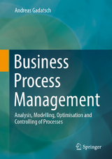 Business Process Management - Andreas Gadatsch