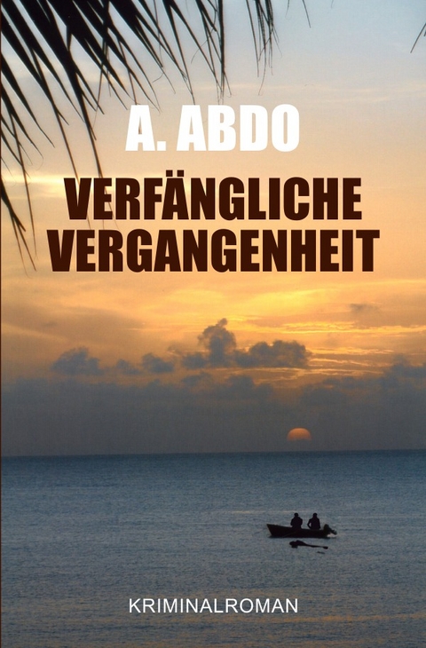 Verfängliche Vergangenheit - Asad Abdo