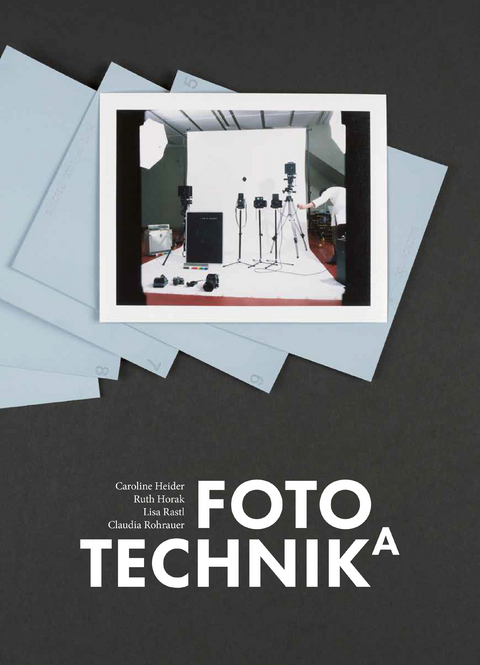 FOTOTECHNIKA - Ruth Horak, Caroline Heider, Lisa Rastl, Claudia Rohrauer