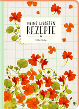 Meine liebsten Rezepte - Kapuzinerkresse