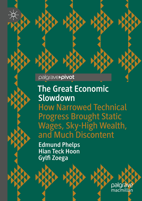 The Great Economic Slowdown - Edmund Phelps, Hian Teck Hoon, Gylfi Zoega