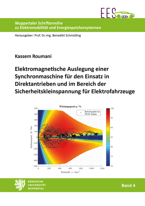 Elektromagnetische Auslegung einer Synchronmaschine für den Einsatz in Direktantrieben und im Bereich der Sicherheitskleinspannung für Elektrofahrzeuge - Kassem Roumani